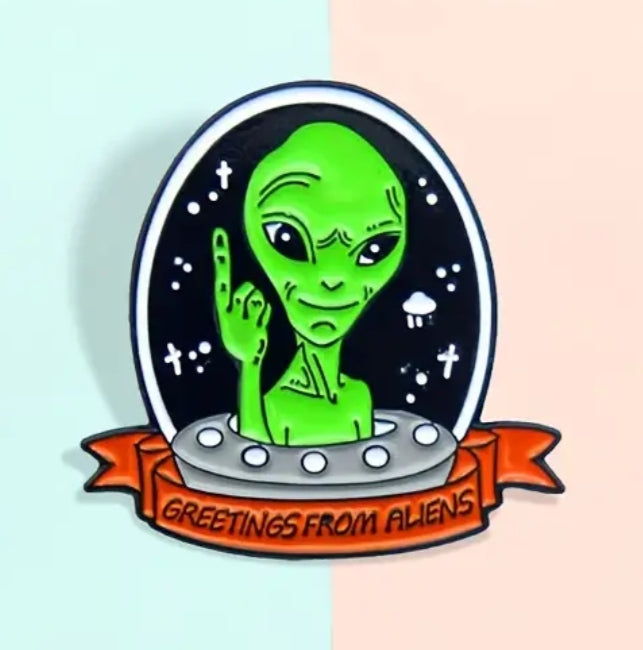 ALIEN - IN UFO - greetings from aliens - Enamel Pin